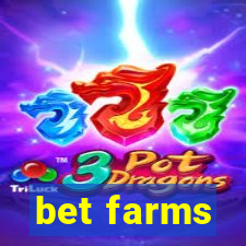 bet farms